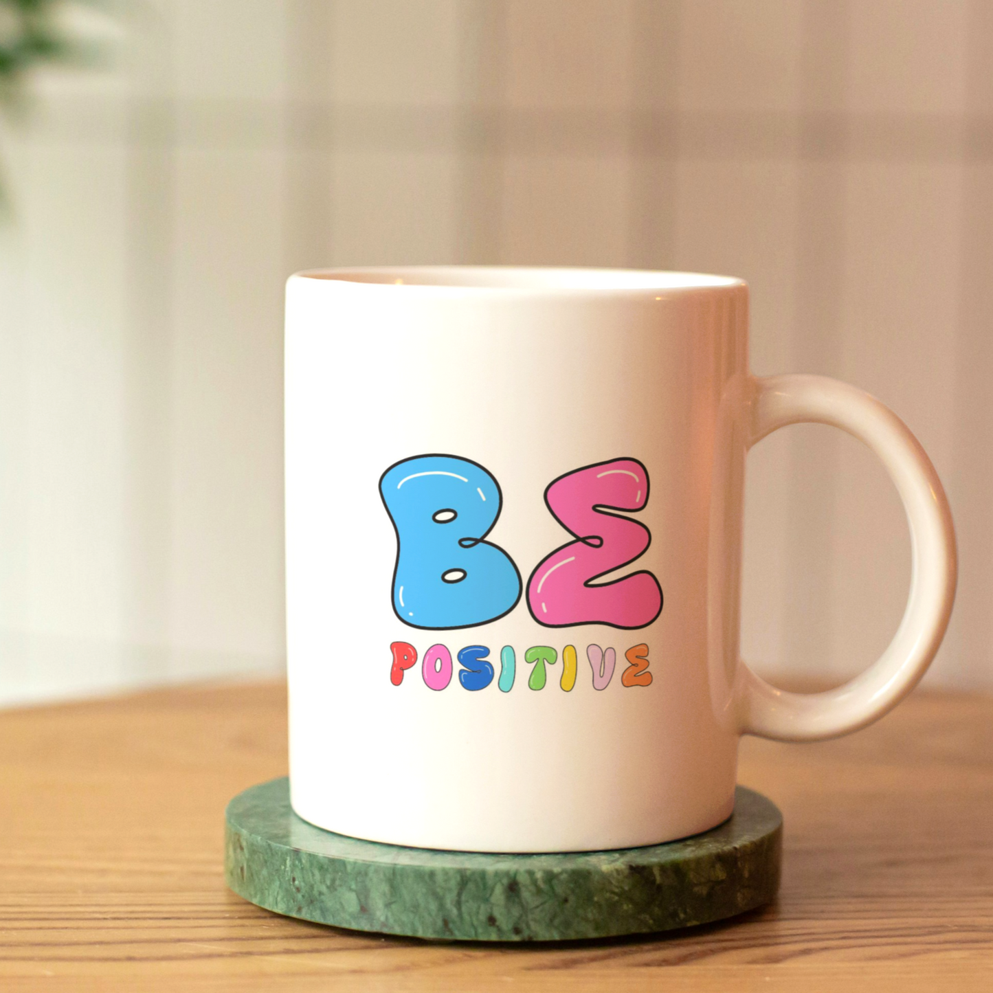 Be Positive Coffee Mug