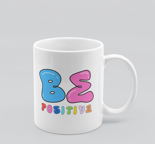 Be Positive Coffee Mug