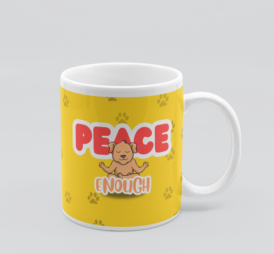 Peace Enough Coffee  Mug