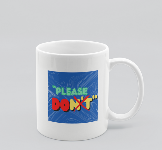 Please Do  Coffee Mug